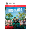 DEAD ISLAND 2 DELUXE EDITION  - PS5