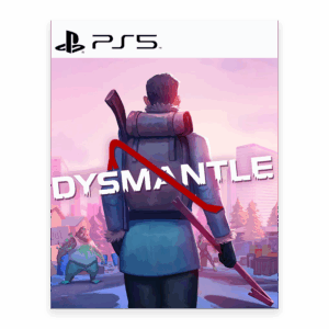 DYSMANTLE - PS5
