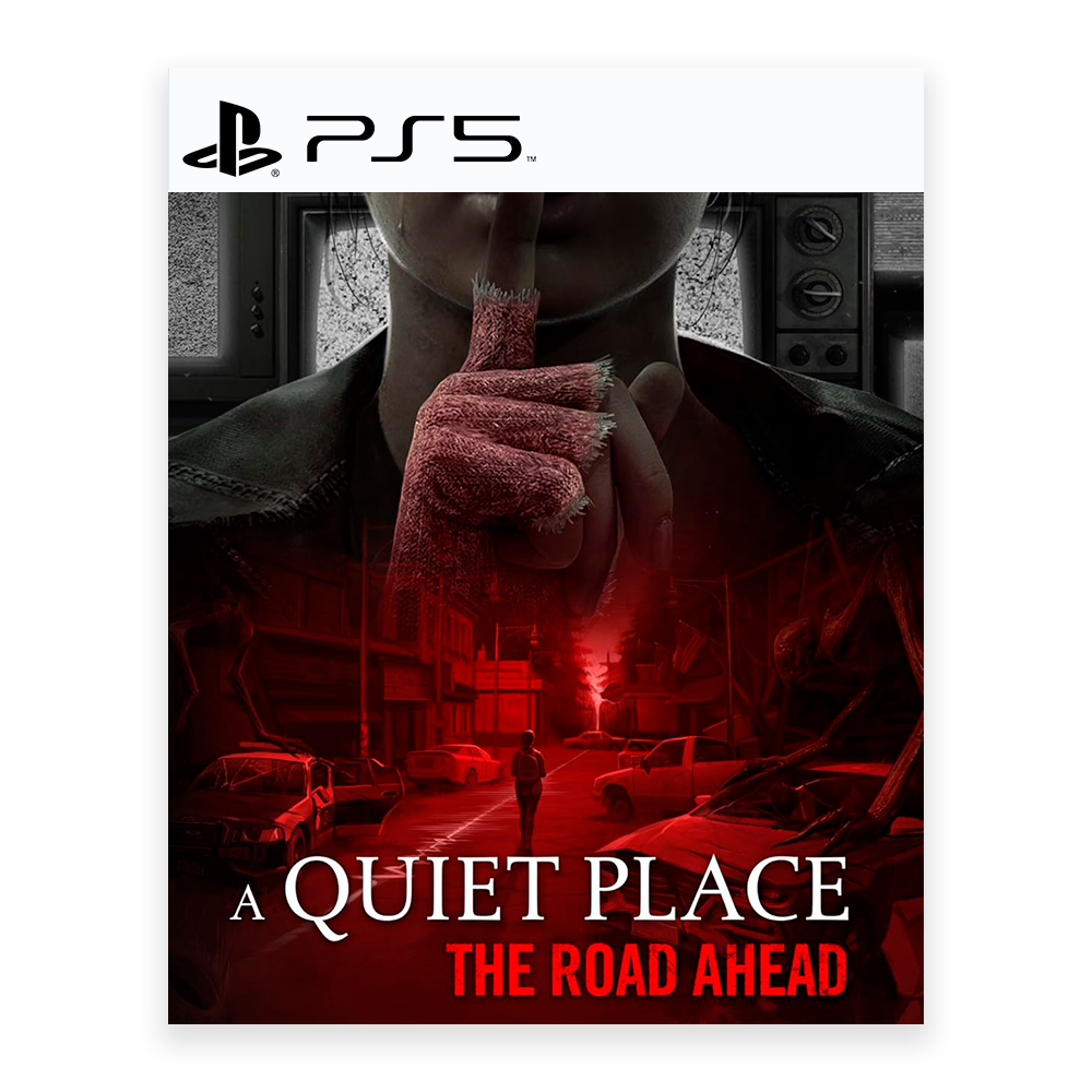 A Quiet Place: The Road Ahead - PS5