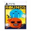 ROUNDS - PS5